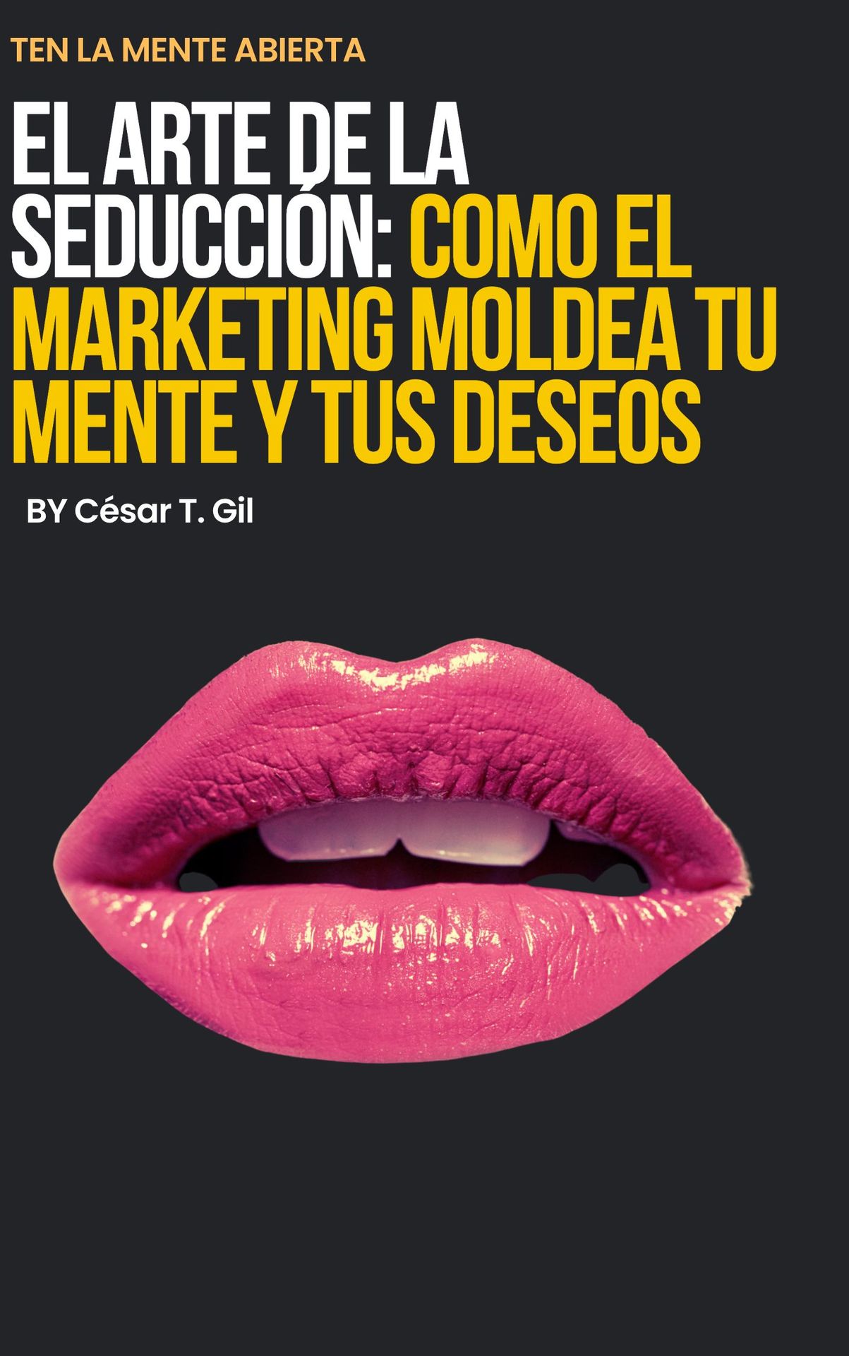 El arte de la seducción: como el marketing moldea tu mente y tus deseos